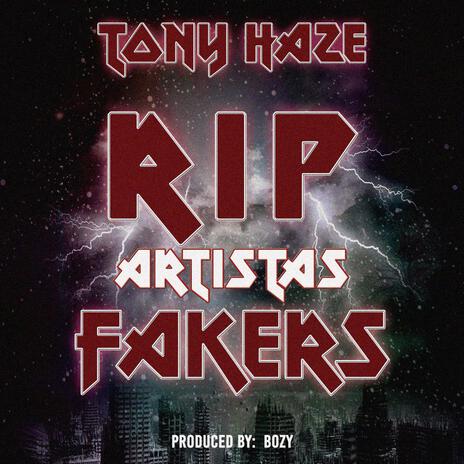 Tony Haze Rip Artistas Fakers (official music) | Boomplay Music