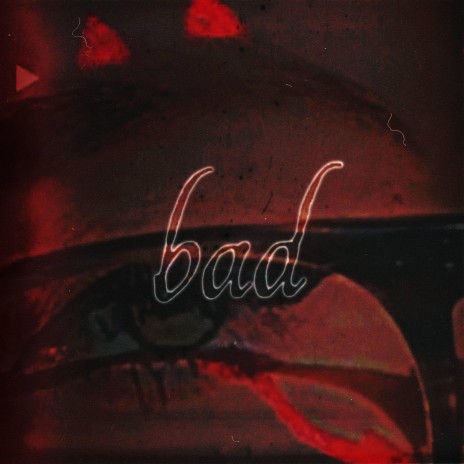 bad | Boomplay Music