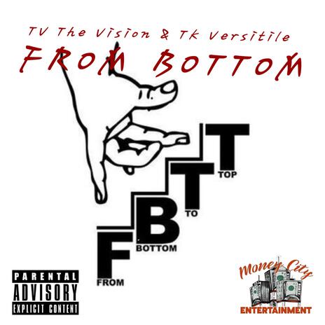 From Bottom To Top ft. TK Versitile | Boomplay Music