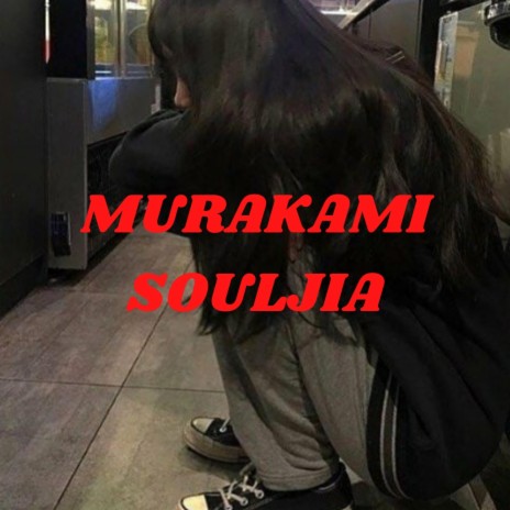 MURAKAMI SOULJIA