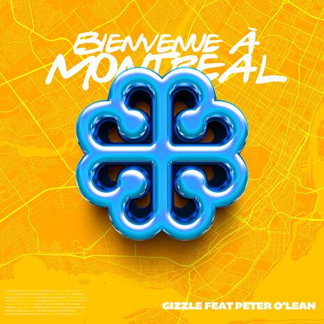 Bienvenue à Montréal ft. Peter O Lean | Boomplay Music