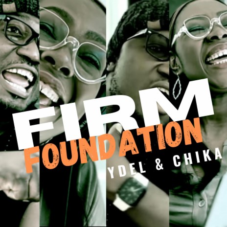 Firm Foundation (He won't) ft. Chika | Boomplay Music