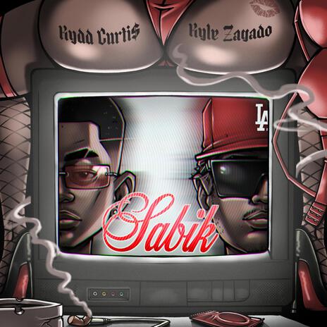 SABIK ft. Kydd Curti$ | Boomplay Music