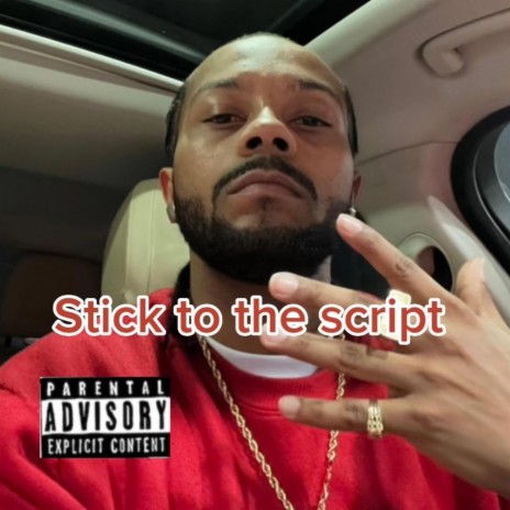 Stick to the script | Boomplay Music