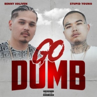 Go Dumb (feat. $tupid Young)