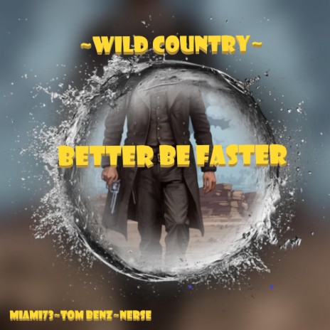 Wild Country: Better Be Faster ft. Tom Benz & Nerse เนิส