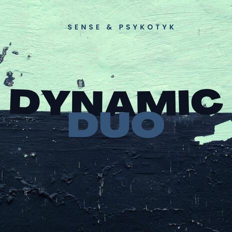 Dynamic Duo ft. Psykotyk | Boomplay Music