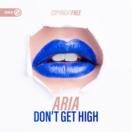 Don't Get High ft. Dirty Workz | Boomplay Music