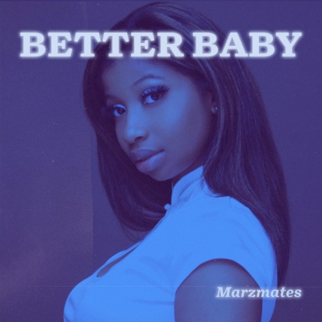 Better Baby | Boomplay Music