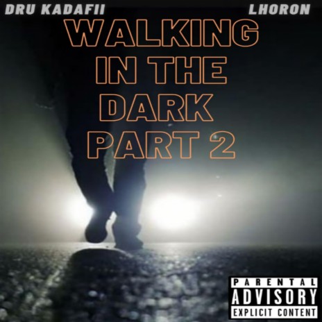 Walking in the Dark, Pt. 2 | Boomplay Music