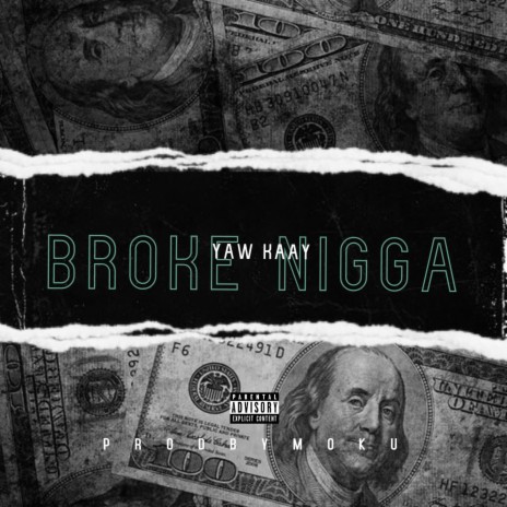Broke Nigga | Boomplay Music