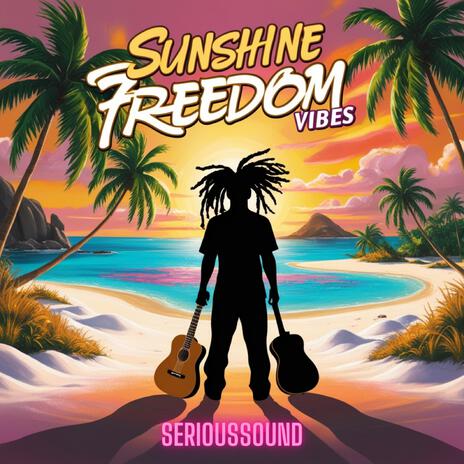 Sunshine Freedom Vibes | Boomplay Music