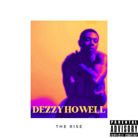 The Rise ft. Dezzy Howell | Boomplay Music