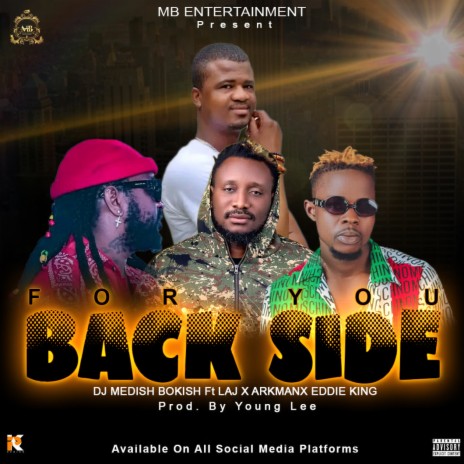 for you backside ft. ARKMAN, EDDIE KING & L.A.J | Boomplay Music