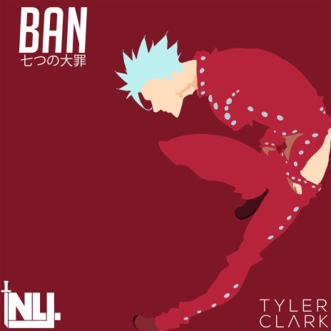 Ban (Seven Deadly Sins) (Instrumental Version) ft. Tyler Clark