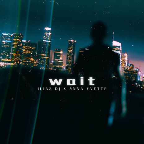 Wait ft. Anna Yvette | Boomplay Music