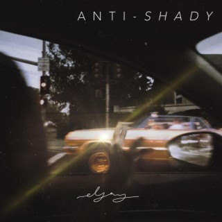 Anti-Shady lyrics | Boomplay Music