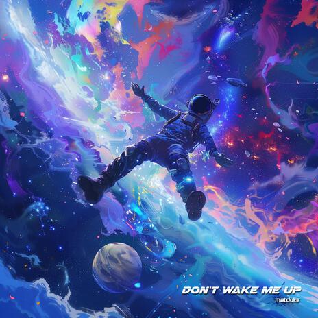 Don't Wake Me Up | Boomplay Music