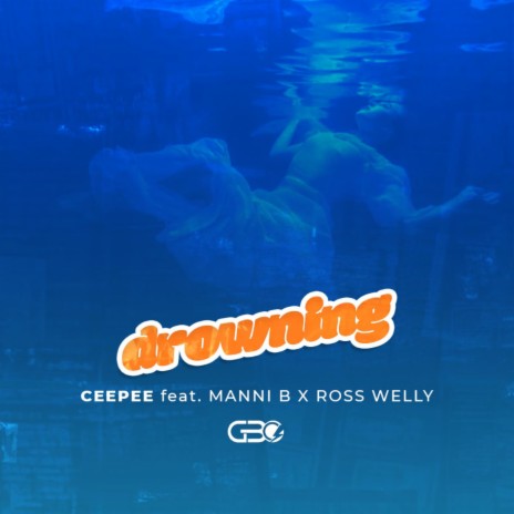 Drowning ft. Manni B & Ross Welly | Boomplay Music