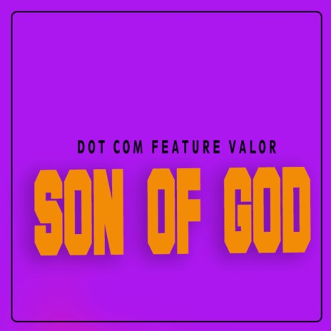 Son Of God (2022 Remastered Version) ft. Valor | Boomplay Music