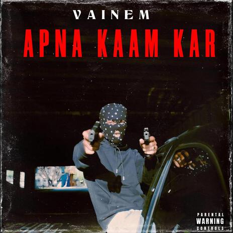 Apna Kaam Kar | Boomplay Music