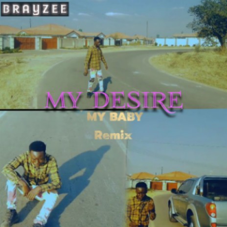 MY DESIRE MY BABY Remix | Boomplay Music