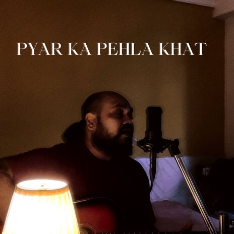 Pyar Ka Pehla Khat | Boomplay Music