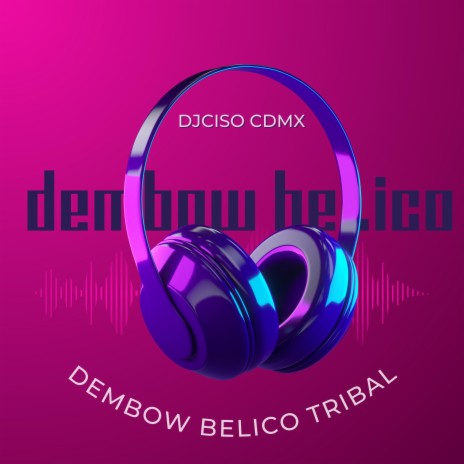 Dembow Belico Tribal | Boomplay Music