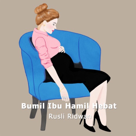 Bumil Ibu Hamil Hebat | Boomplay Music