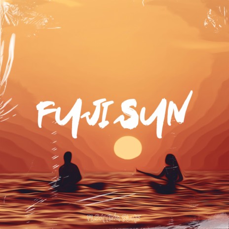 Fuji Sun ft. Jerry Of Everything | Boomplay Music