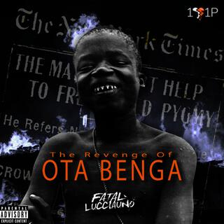 The Revenge of OTA Benga