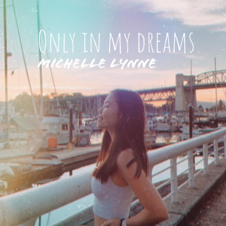 Only in My Dreams | Boomplay Music