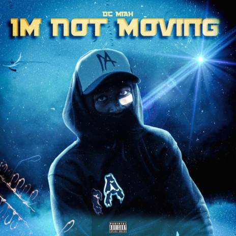 I'm Not Moving | Boomplay Music