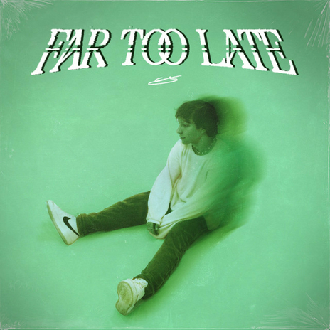 Far Too Late | Boomplay Music