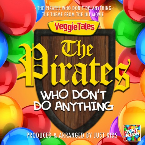 The Pirates Who Don't Do Anything (From VeggieTales The Pirates Who Do Anything) | Boomplay Music