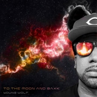 To the Moon & Baxk