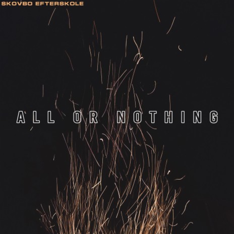 All or Nothing | Boomplay Music