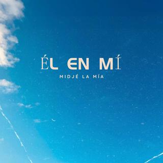 Él En Mí lyrics | Boomplay Music