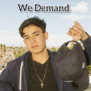 We Demand!