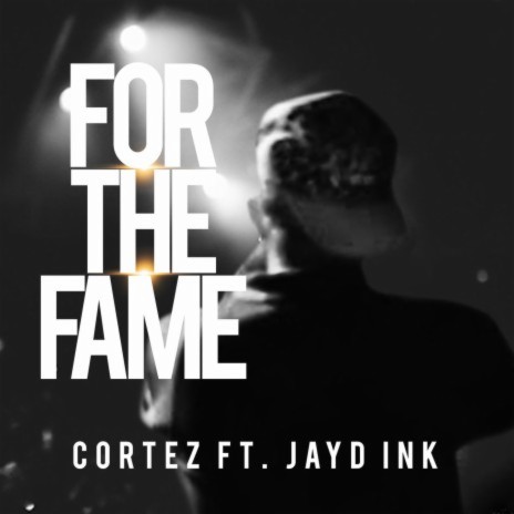 For the Fame ft. Jayd Ink