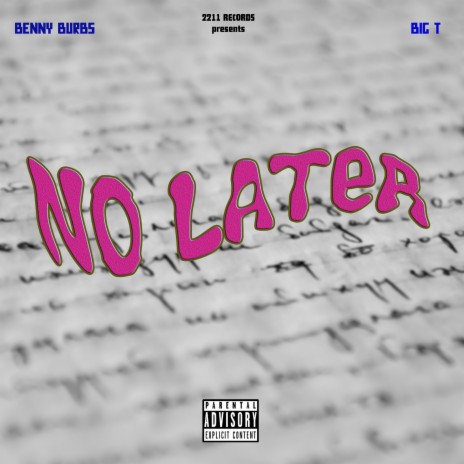 No Later ft. Big T