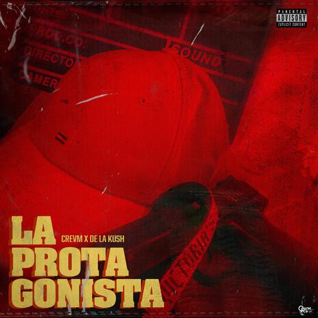 La Protagonista ft. De La Kush | Boomplay Music