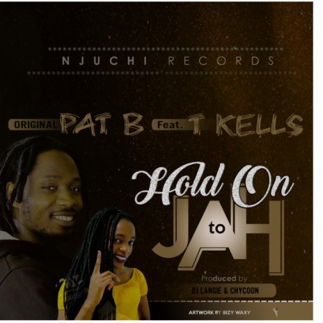 Hold on to Jah ft. T kells | Boomplay Music