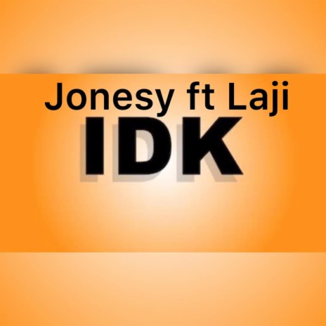 IDK(laji) | Boomplay Music