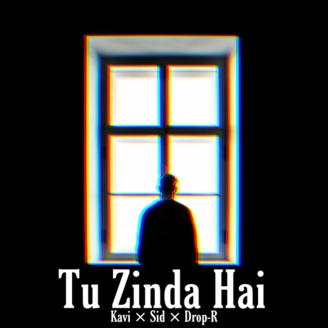Tu Zinda Hai ft. Sid & Drop-R
