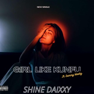 Girl like kunfu (feat. Shine daixxy)