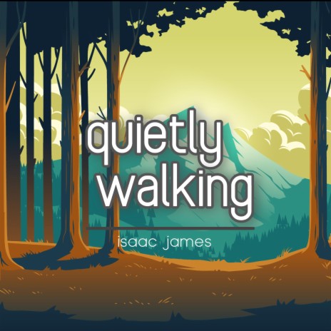 quietly walking