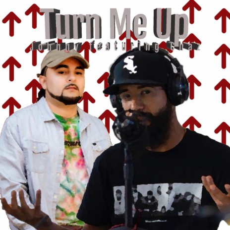 Turn Me Up ft. Justforchaz