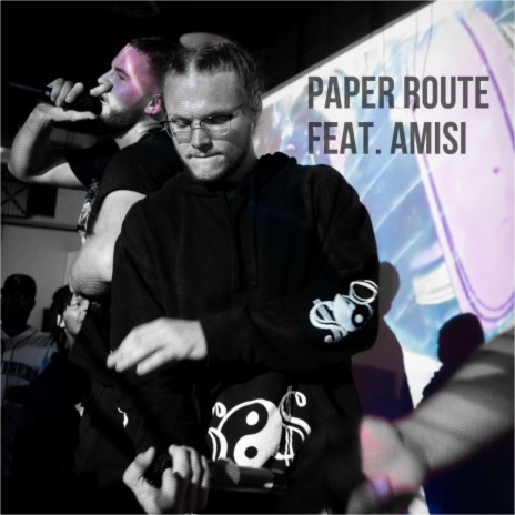 PAPER ROUTE ft. Amisi | Boomplay Music