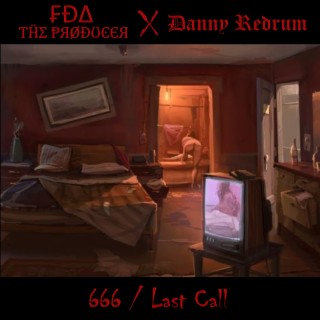 666 Last Call (feat. Danny Redrum)